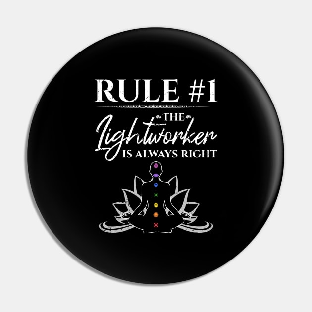 The Lightworker Is Always Right Reiki Pin by Humbas Fun Shirts