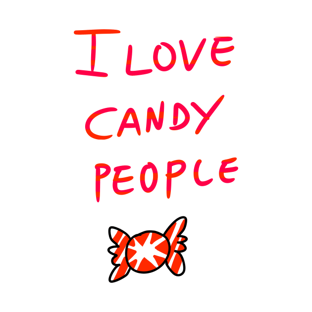 i love candy people by arpisati