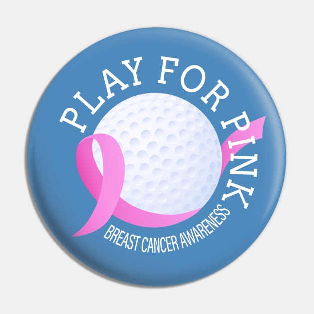 Golf Play For Pink Breast Cancer Awareness Pin by Jasmine Anderson