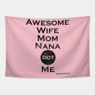 AwesomeWifeMomNana dot Me Tapestry