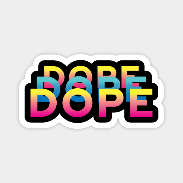 Dope Magnet by Marija154