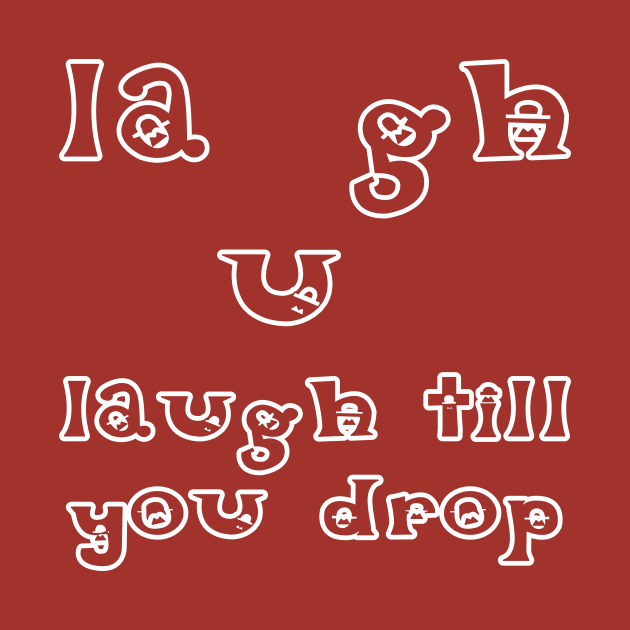 Laugh Till You Drop by Aqua Juan