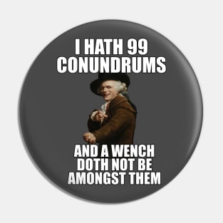Joseph Ducreux 99 Problems Meme shirt Pin