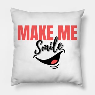 Make Me Smile Pillow