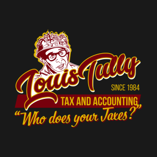 Louis Tully Tax and Accounting T-Shirt