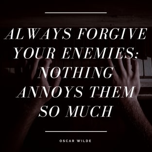 Always Forgive Your Enemies - Oscar Wilde Quote Magnet