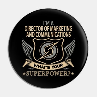 Director Of Marketing And Communications T Shirt - Superpower Gift Item Tee Pin