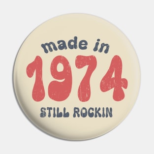 Made in 1974 still rocking vintage numbers Pin