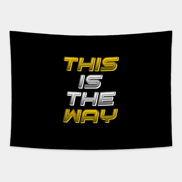 This is the way Tapestry by Dexter