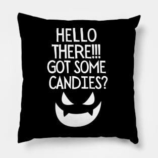 Hello there! Got some candies? Pillow