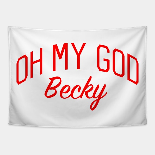 Oh My God Becky Tapestry by bickspics