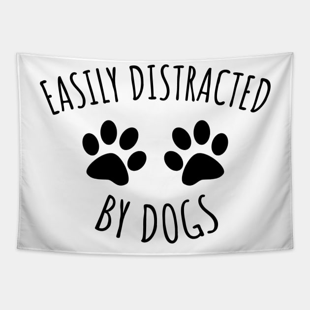 Easily distracted by dogs Tapestry by LunaMay