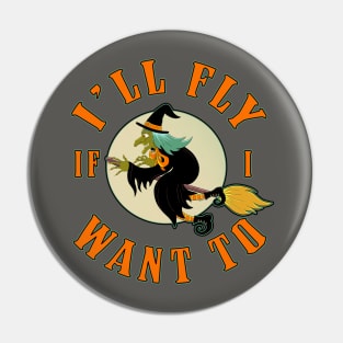 Fly If I Want Pin