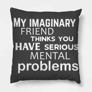 My Imaginary Friend... Pillow