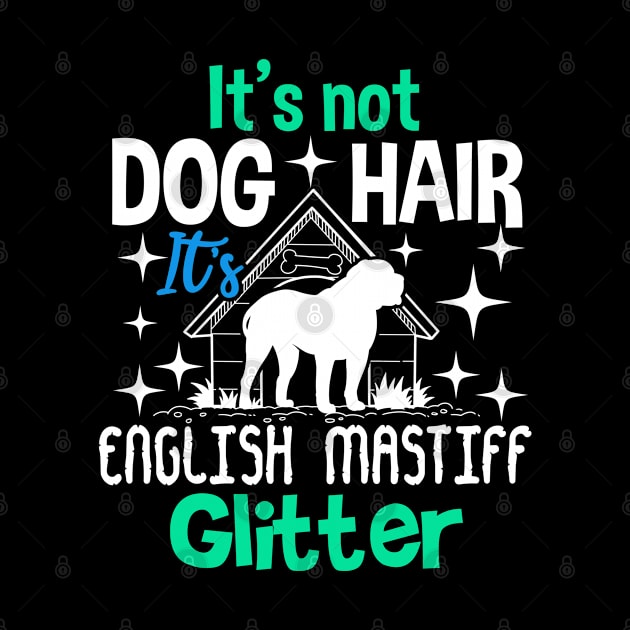 English Mastiff Gift It's Not Dog Hair English Mastiff Product by Linco