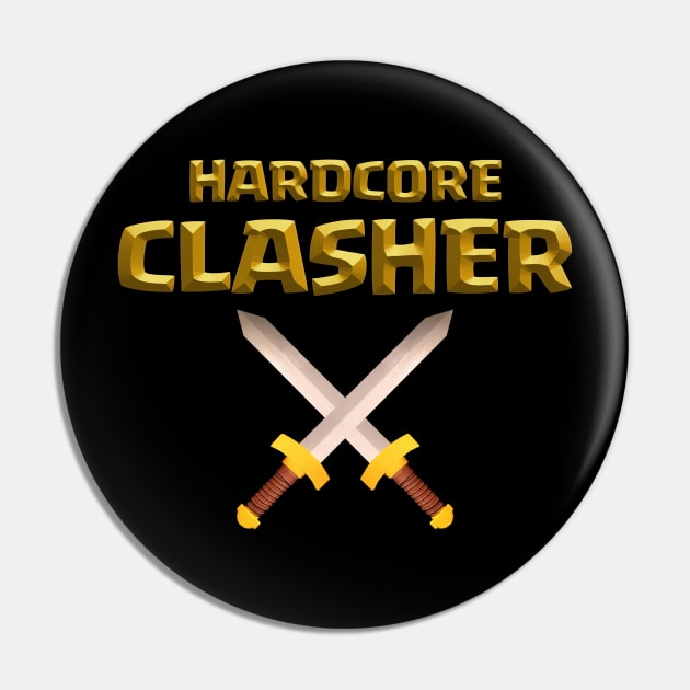 Hardcore Clasher Pin by Irregulariteez