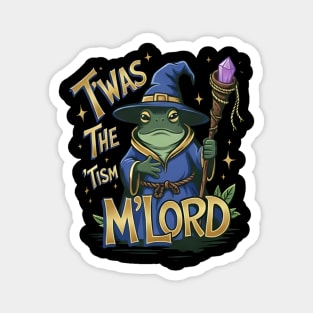 T'was the 'Tism M'Lord Magnet