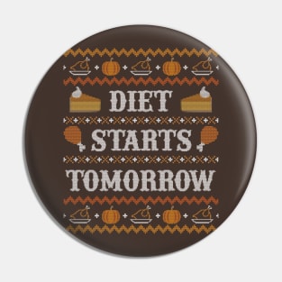 Diet Starts Tomorrow, Funny Thanksgiving Ugly Sweater Pin