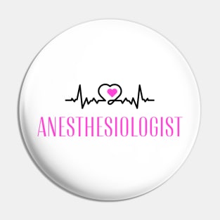 Beautiful Anesthesiologist T-shirt! Pin