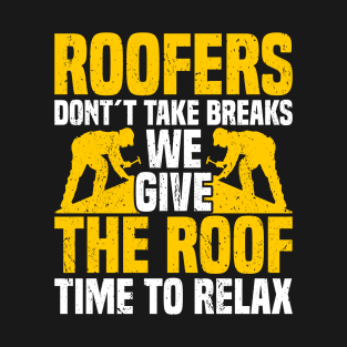 Roofer Roof Tiler Roofing T-Shirt