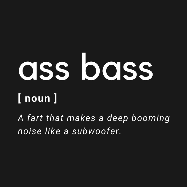 Ass Bass by GMAT