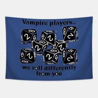 Vampires roll differently Tapestry