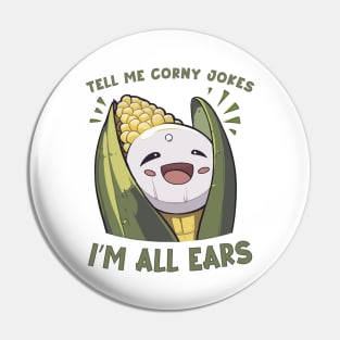 Tell Me Corny Jokes I'm All Ears Pin