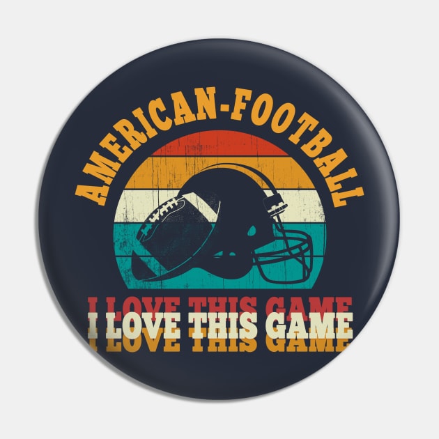 American Football I love this game vintage retro Pin by DexterFreeman