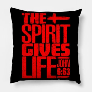 The Spirit Gives Life - John 6:63 Pillow