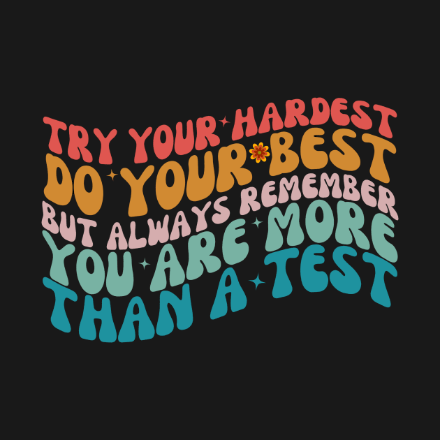 Try Your Hardest Do Your Best Teacher Testing Day Exam Retro Groovy by Orth