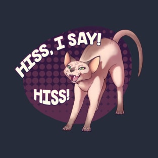 Hiss, I say! T-Shirt