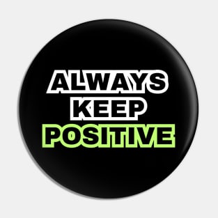 Always keep positive Pin