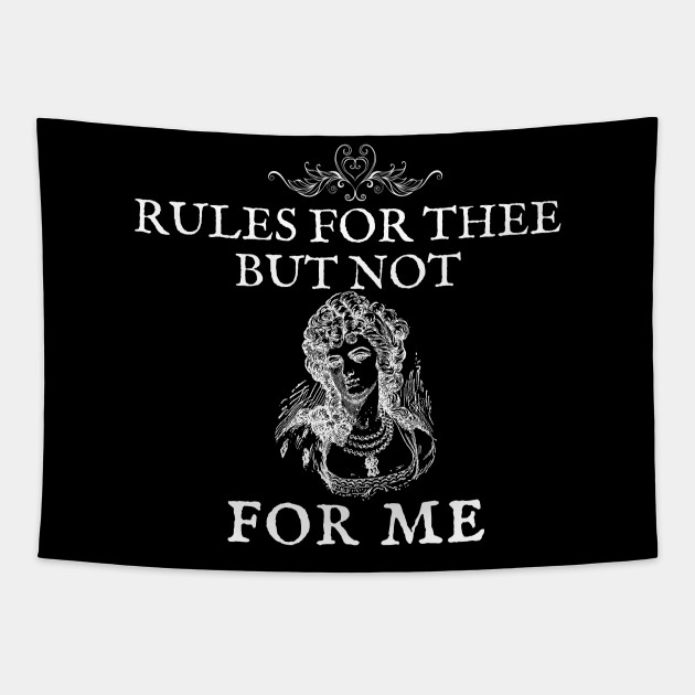 Rules for Thee But Not For Me Nancy Pelosi - Nancy Pelosi - Tapestry | TeePublic