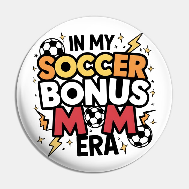 Soccer-Lover Bonus Moms In My Soccer Bonus Mom Era Pin by Pikalaolamotor