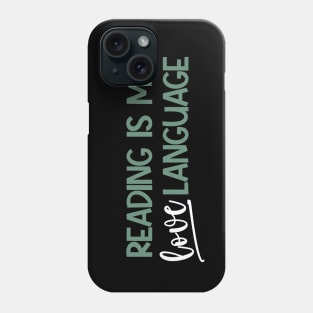 Reading is my Love Language Phone Case