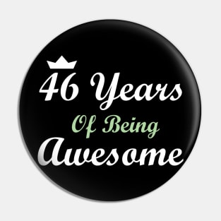 46 Years Of Being Awesome Pin