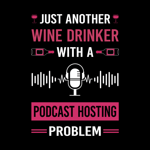 Wine Drinker Podcast Hosting Podcasts by Good Day