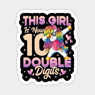 This Girl Is Now 10 Double Digits Dabbing Unicorn Birthday Magnet