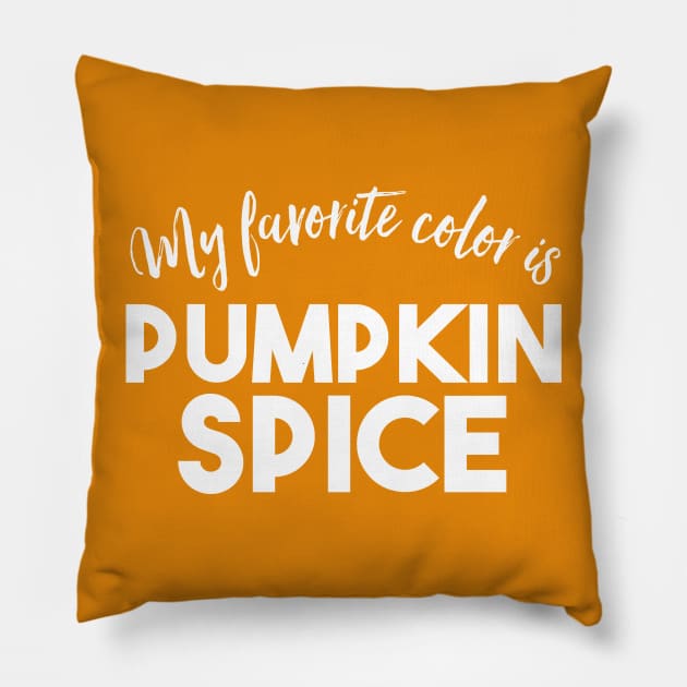 My favorite color is Pumpkin Spice - Funny Fall shirt Pillow by PodDesignShop