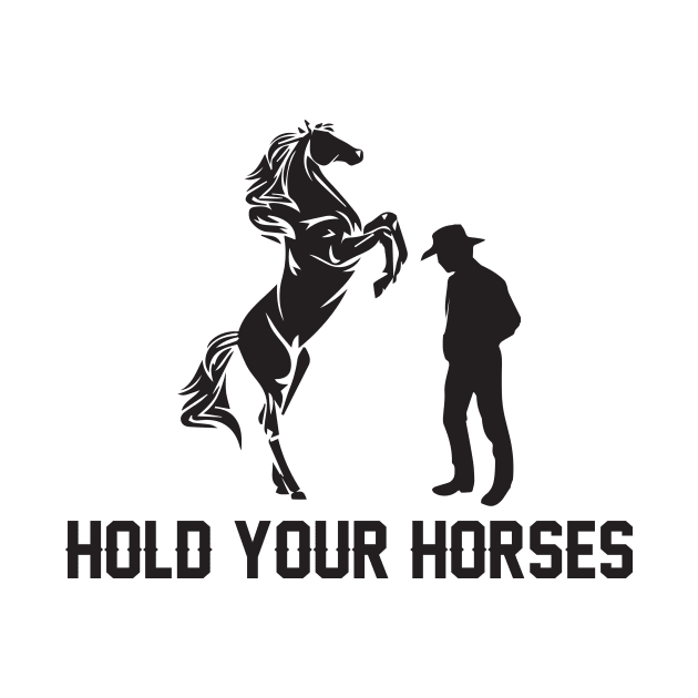 Hold Your Horses Love horses by GDLife