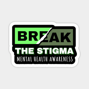 Break the Stigma - Mental Health Awareness Magnet