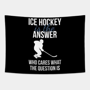 Ice Hockey Is The Answer Tapestry