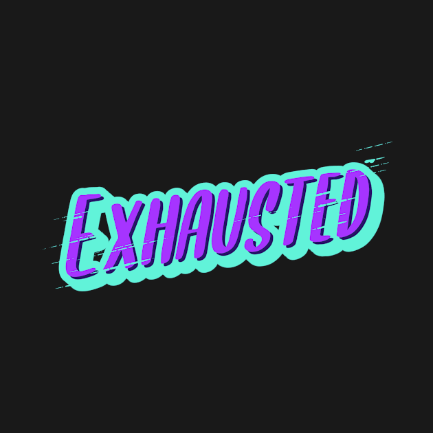 Exhausted by RazDee