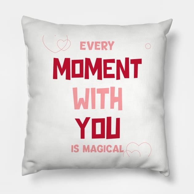 Every moment with you is magical Pillow by Designs by Eliane