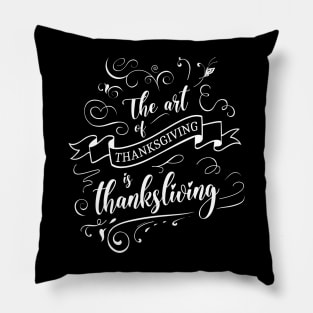 The art of thanksgiving is thanksliving, Religious diversity Pillow