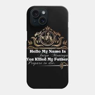 Inigo Montoya Quote Phone Case