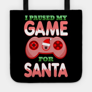 I Paused My Game For Santa Controller Text Green Red Tote