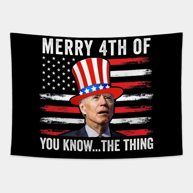 Merry 4th Of You Know..The Thing Biden Meme 4th Of July Tapestry by petemphasis