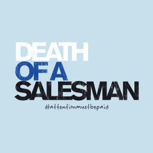 DEATH OF A SALESMAN (a la "Dear Evan Hansen") T-Shirt