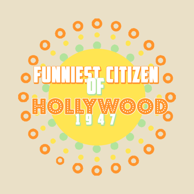 Funniest Citizen of Hollywood Contest by itsajillyholiday